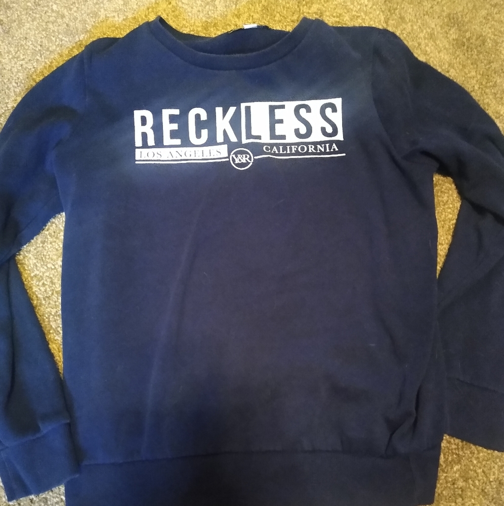 Young and reckless sweatshirt